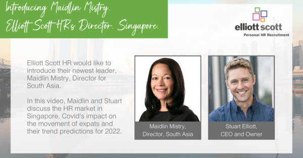 Introducing Maidlin Mistry: Elliott Scott HR's Director in Singapore.